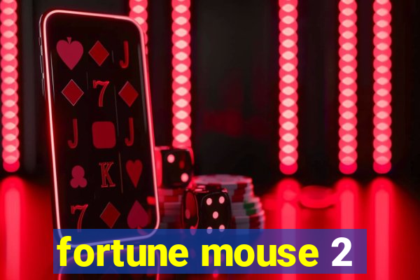 fortune mouse 2